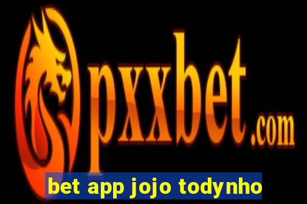 bet app jojo todynho